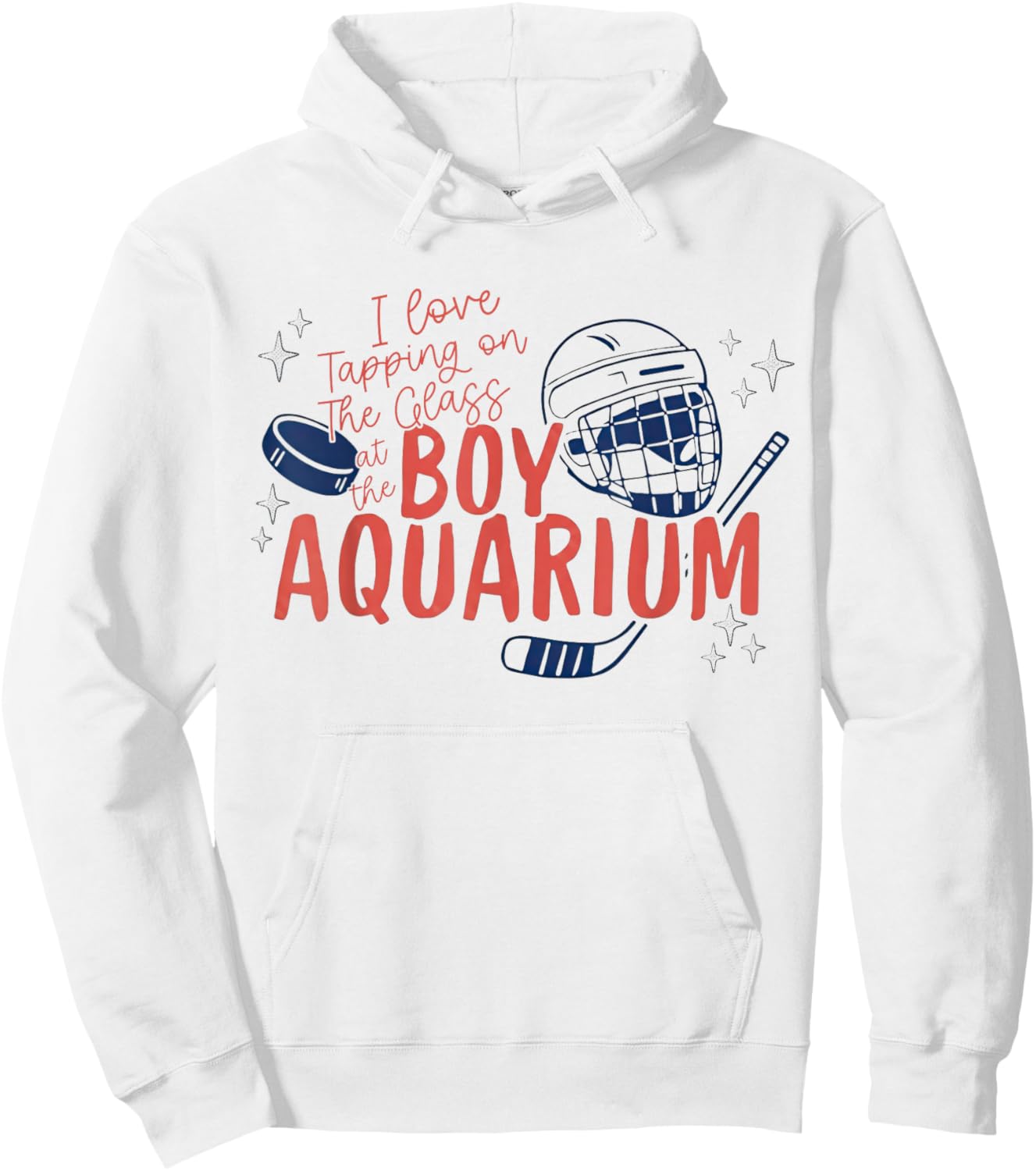 I Love Tapping On The Oh Glass At The Boy Aquarium Hockey Hoodie - Hoodie | White