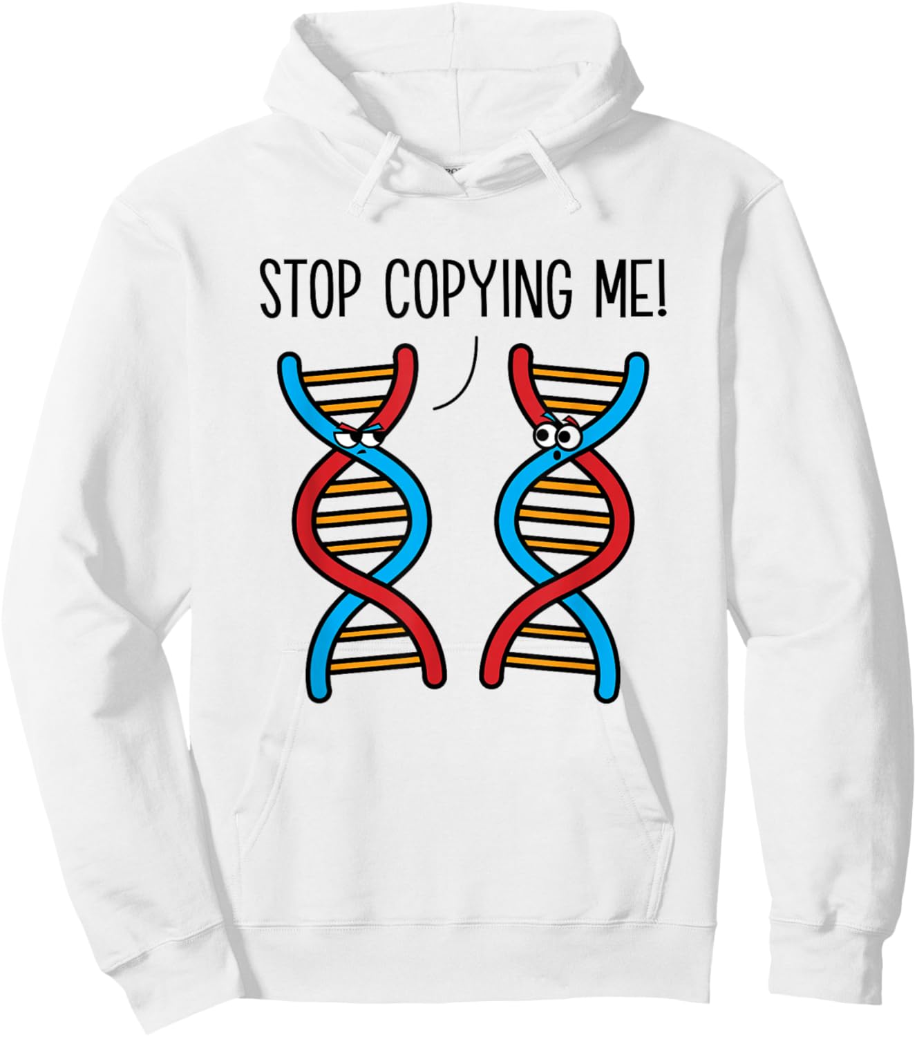 Stop Copying Me Funny Science Pun DNA Joke Biology Hoodie - Hoodie | White