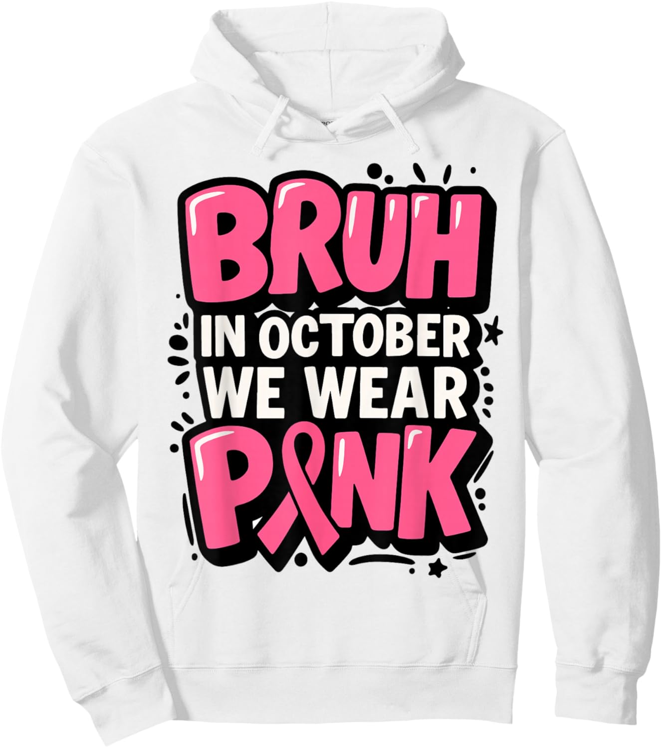Breast Cancer Bruh in October We Wear Pink Toddler Boys Kids Hoodie - Hoodie | White
