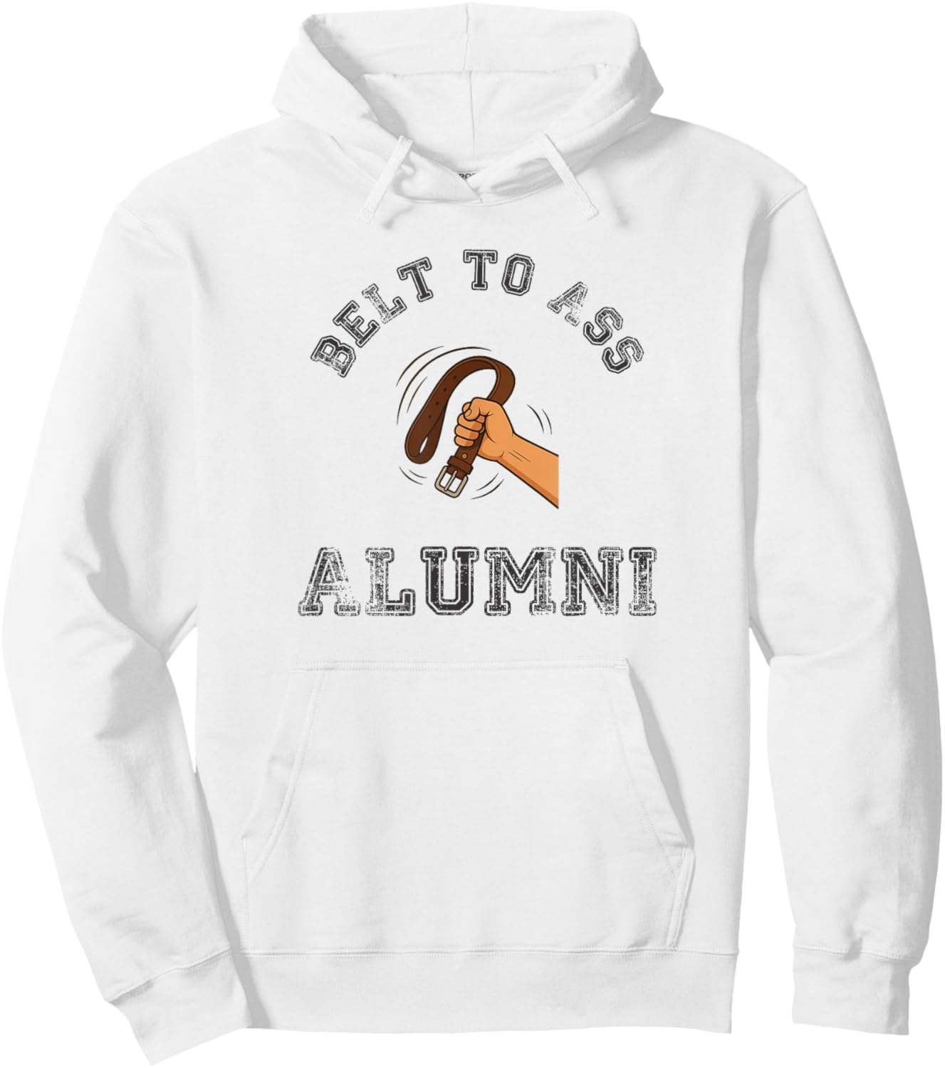 Belt to Ass Alumni Hoodie - Hoodie | White