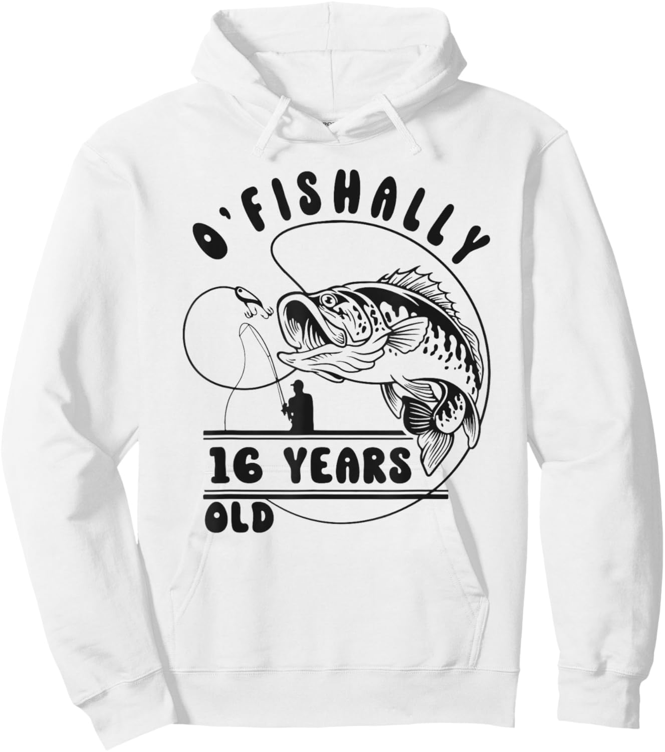 O’fishally 16 Years Old, Funny Fishing 16th Birthday Hoodie - Hoodie | White