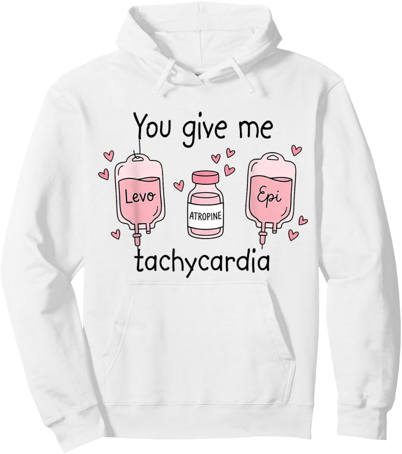 You Give Me Tachycardia RN Registered Nurse Valentines Day Hoodie - Hoodie | White