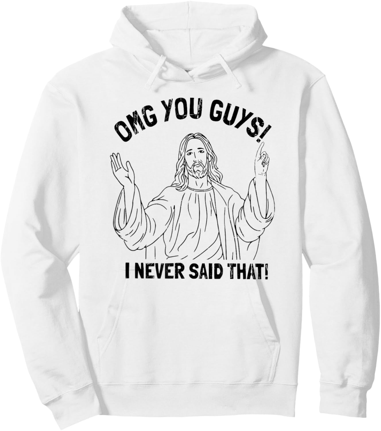 OMG You Guys I Never Said That Hoodie - Hoodie | White