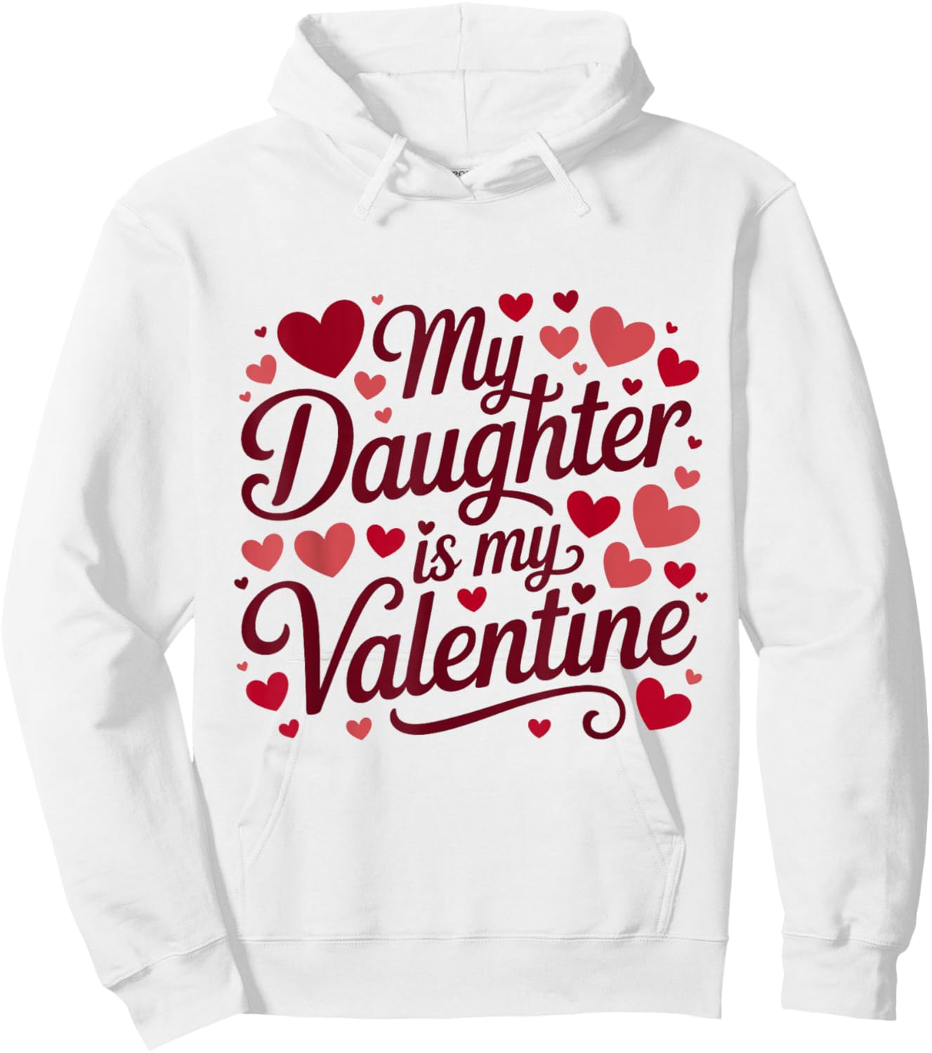 My Daughter is My Valentine Mommy Valentine's Day Daddy Hoodie - Hoodie | White
