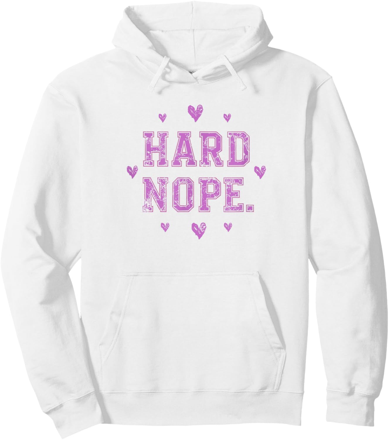 Anti Valentines Day | Hard Nope | Funny Sarcastic Valentine Hoodie - Hoodie | White