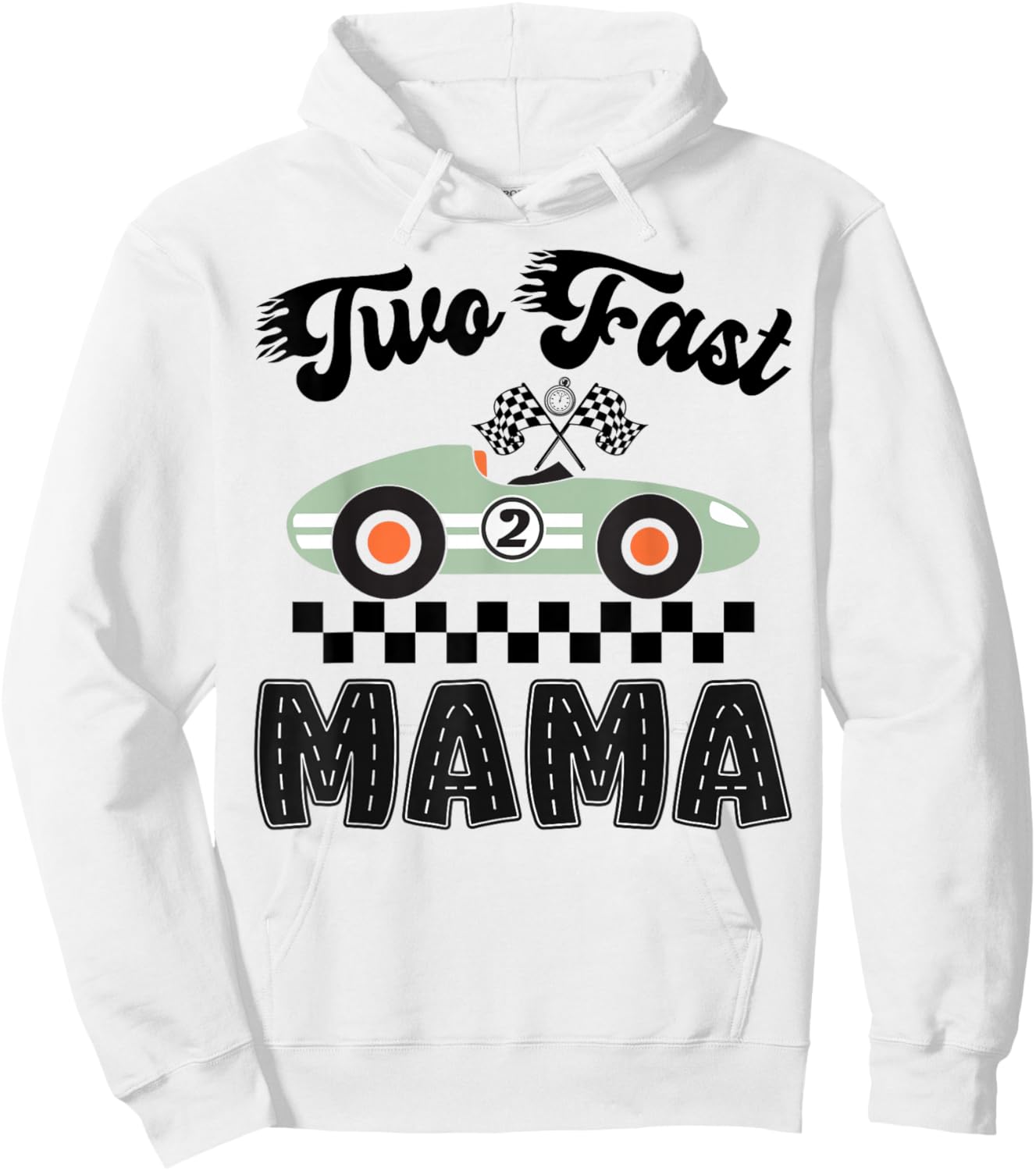 Two Fast Mama of The Birthday Boy Racing Car Party Hoodie - Hoodie | White