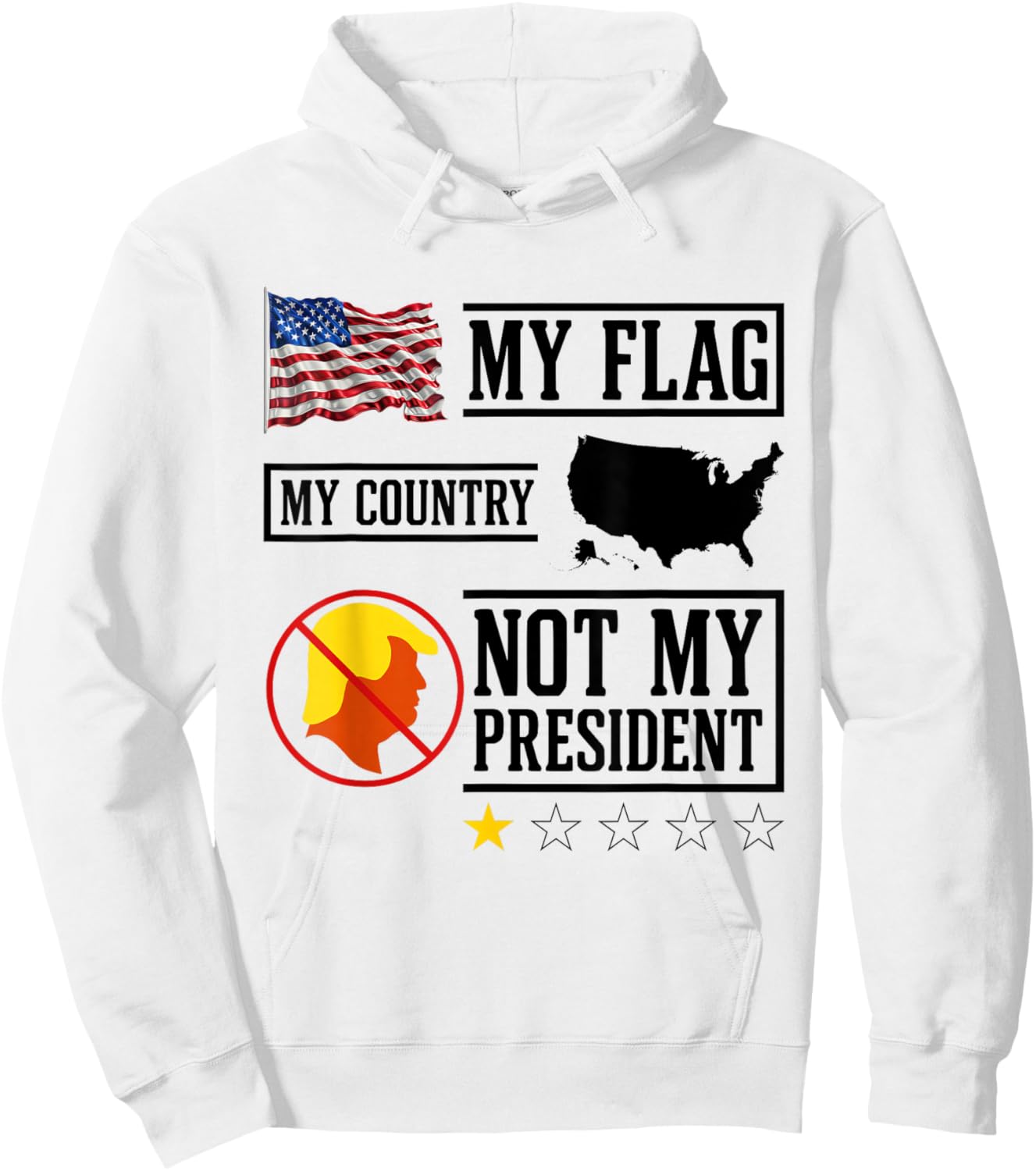 My Flag My Country Not My President USA Map American Flag Hoodie - Hoodie | White