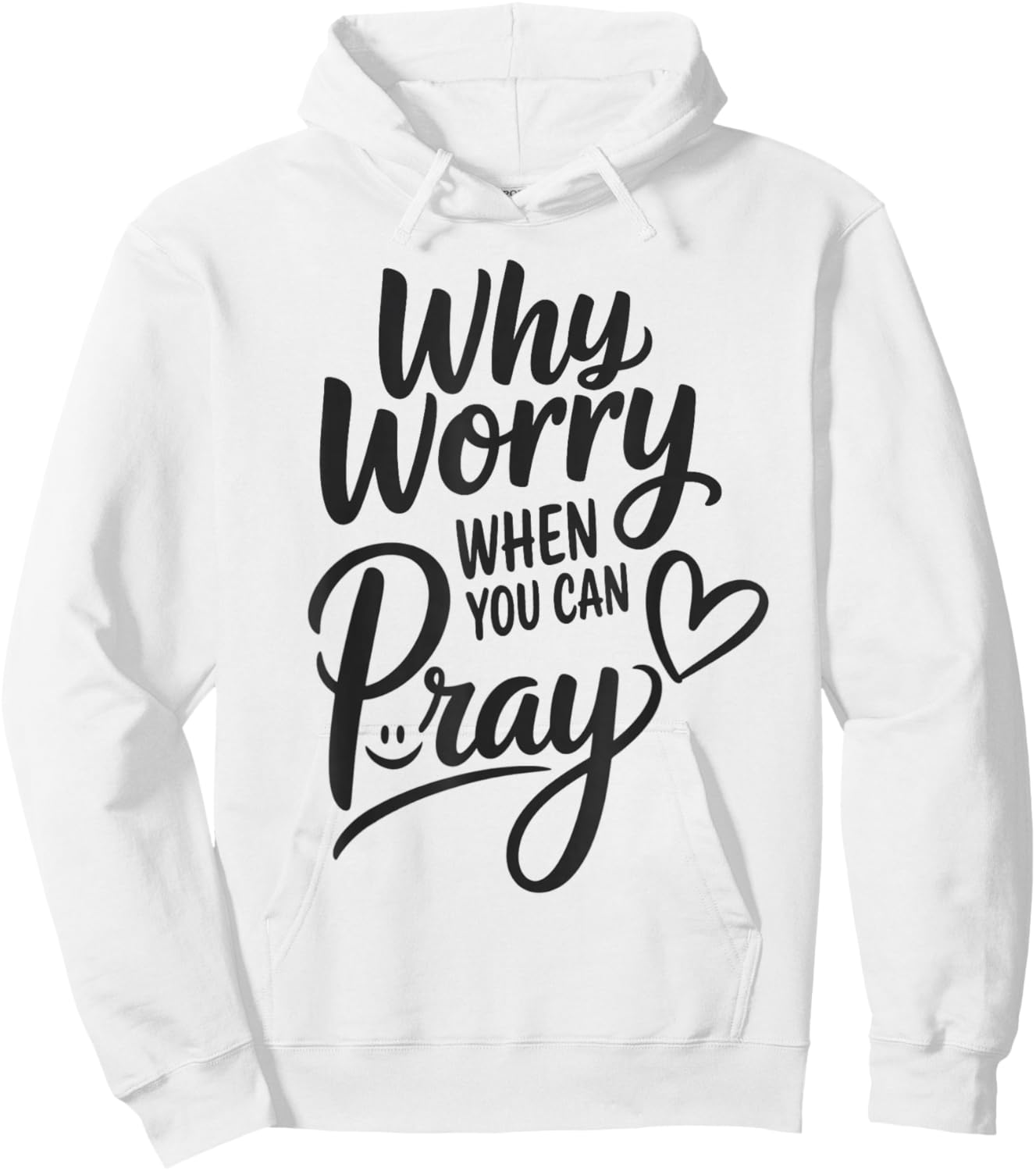 Why Worry When You Can Pray Hoodie - Hoodie | White