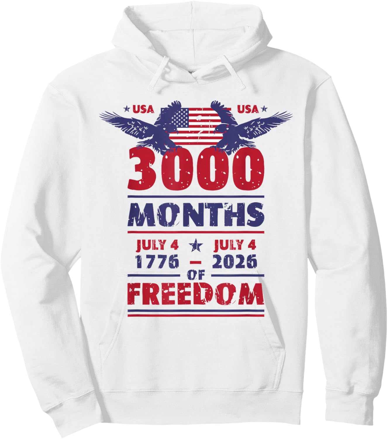 USA 3000 Months of Freedom July 4 US Flag 250 Years America Hoodie - Hoodie | White
