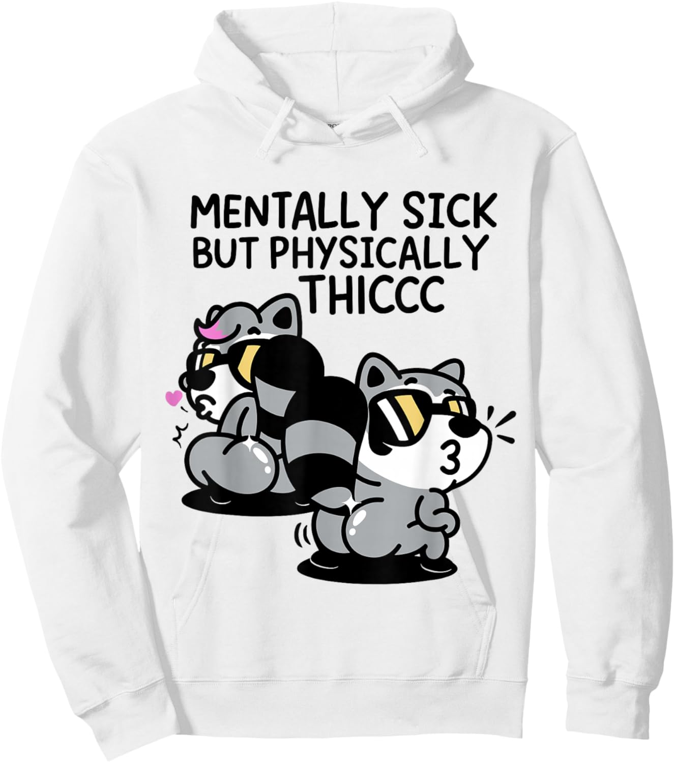 Mentally Sick But Physically Thicc Hoodie - Hoodie | White