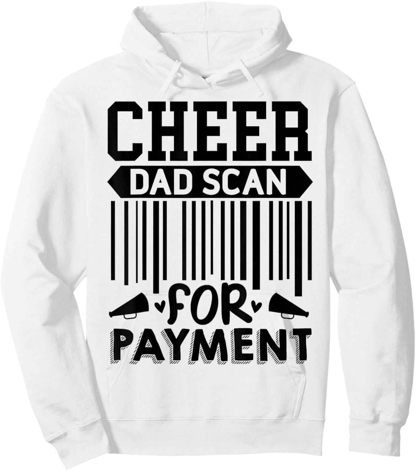 Cheer Dad, Scan for Payment | Cheerleader Hoodie - Hoodie | White