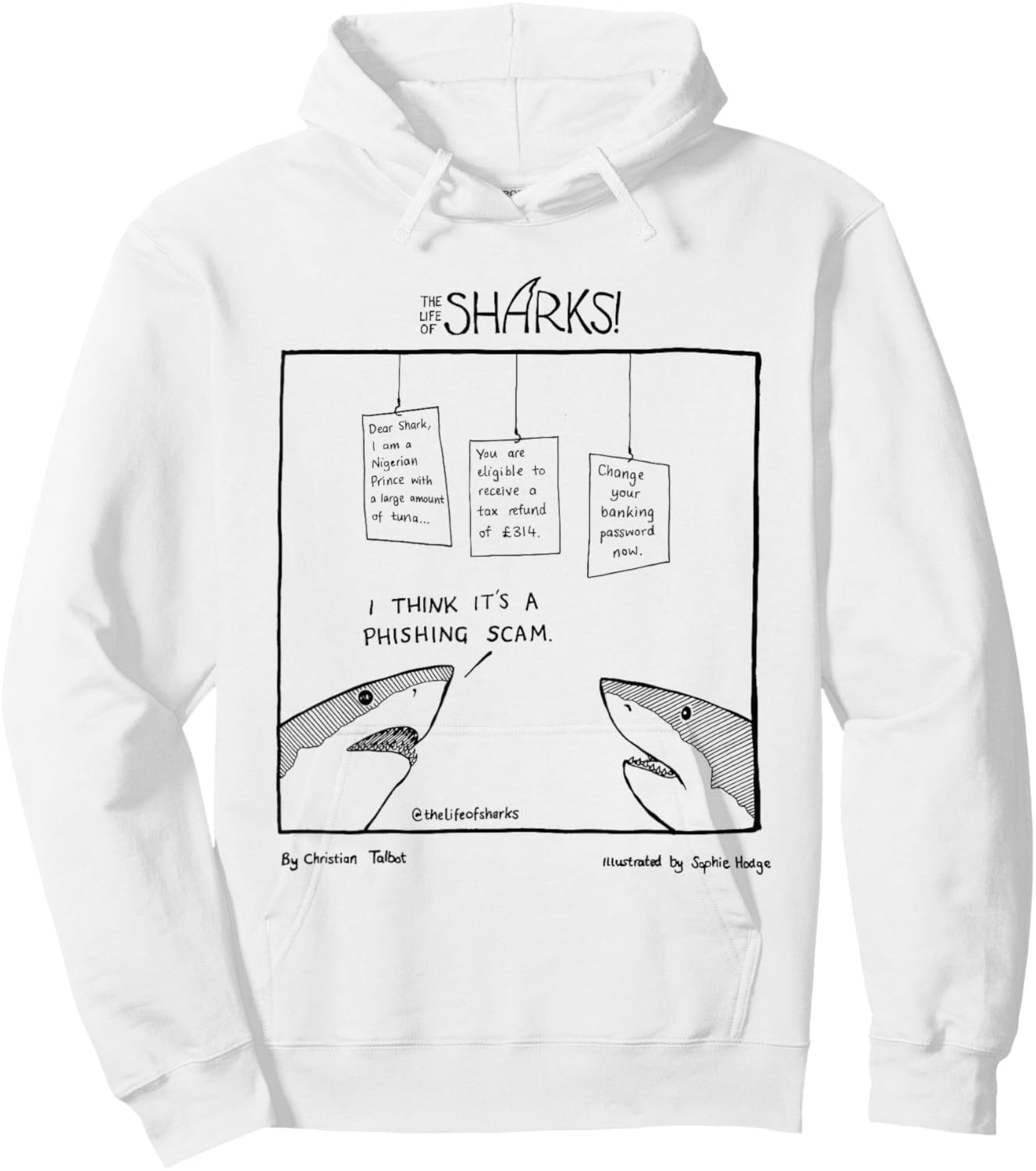 Shark I Think It's A Phishing Scam Hoodie - Hoodie | White
