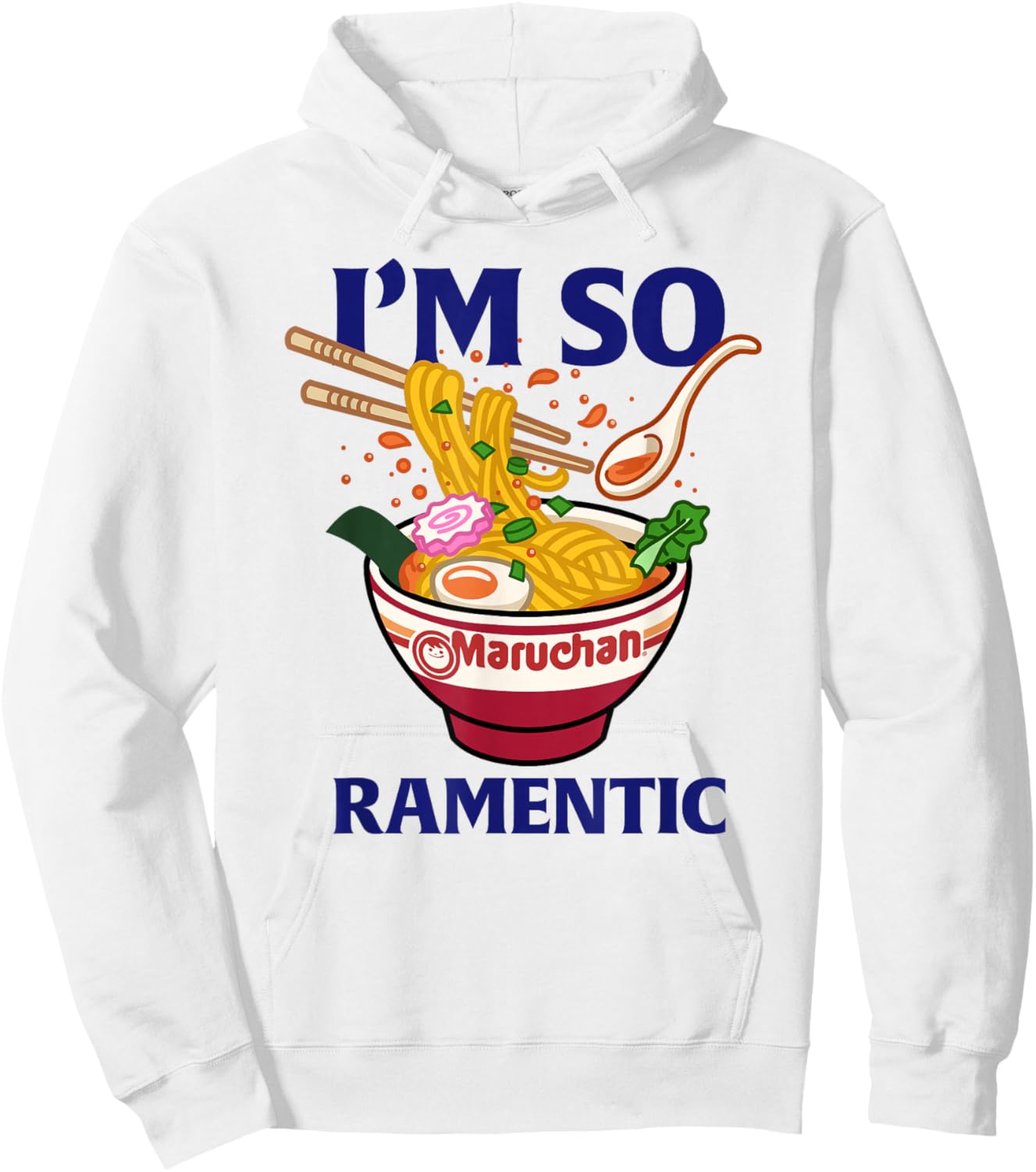 Maruchan Valentine's Day I'm So Ramentic Funny Quote Hoodie - Hoodie | White