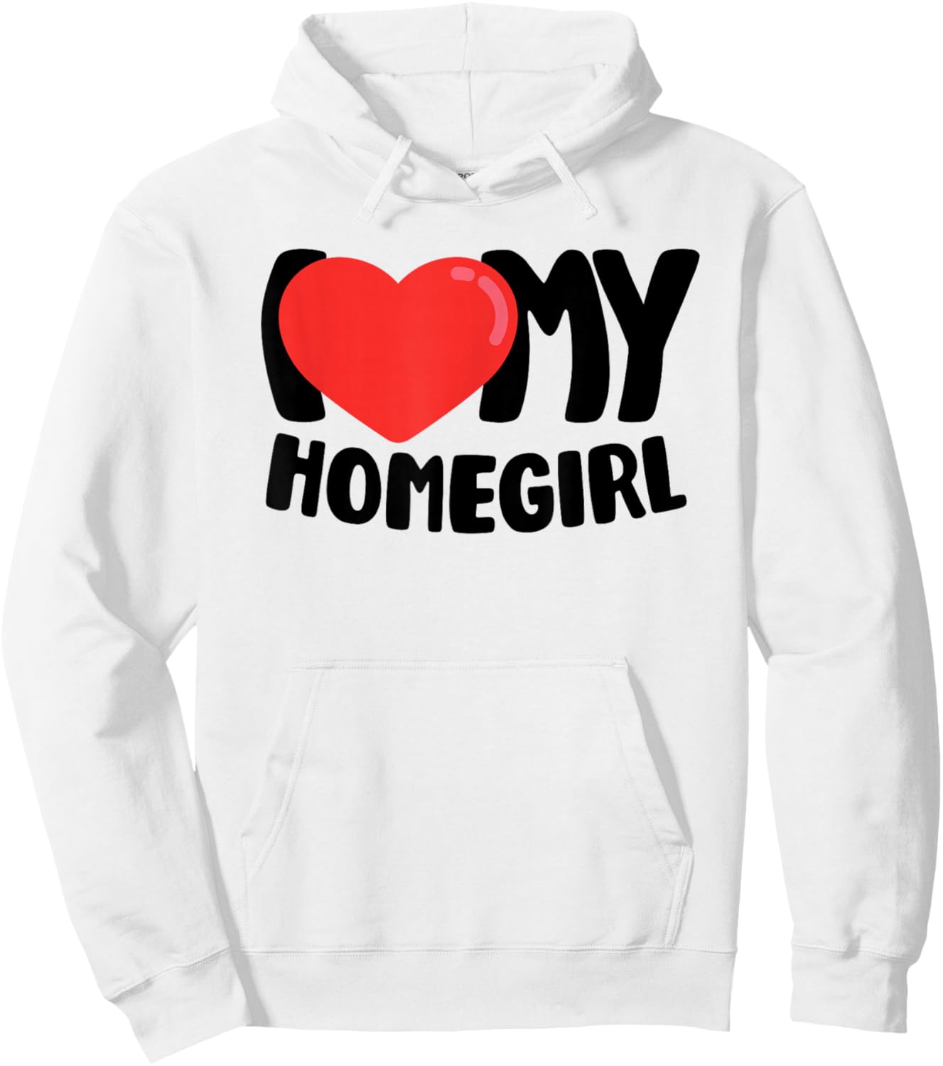 I Love My Homegirl Hoodie - Hoodie | White