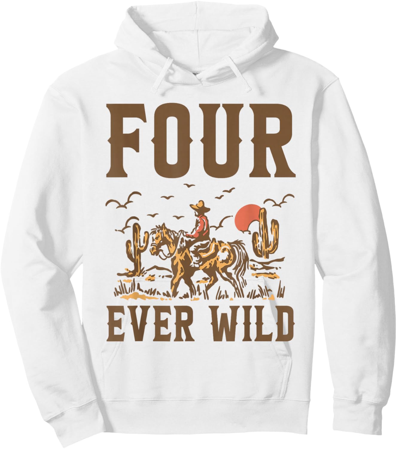 Four Ever Wild 4 Years Old Cowboy It's My 4th Birthday Boy Hoodie - Hoodie | White