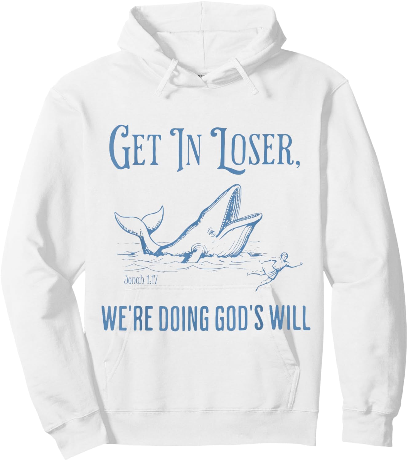 Funny Christian Bible Get in Loser We're Doing God's Will Hoodie - Hoodie | White