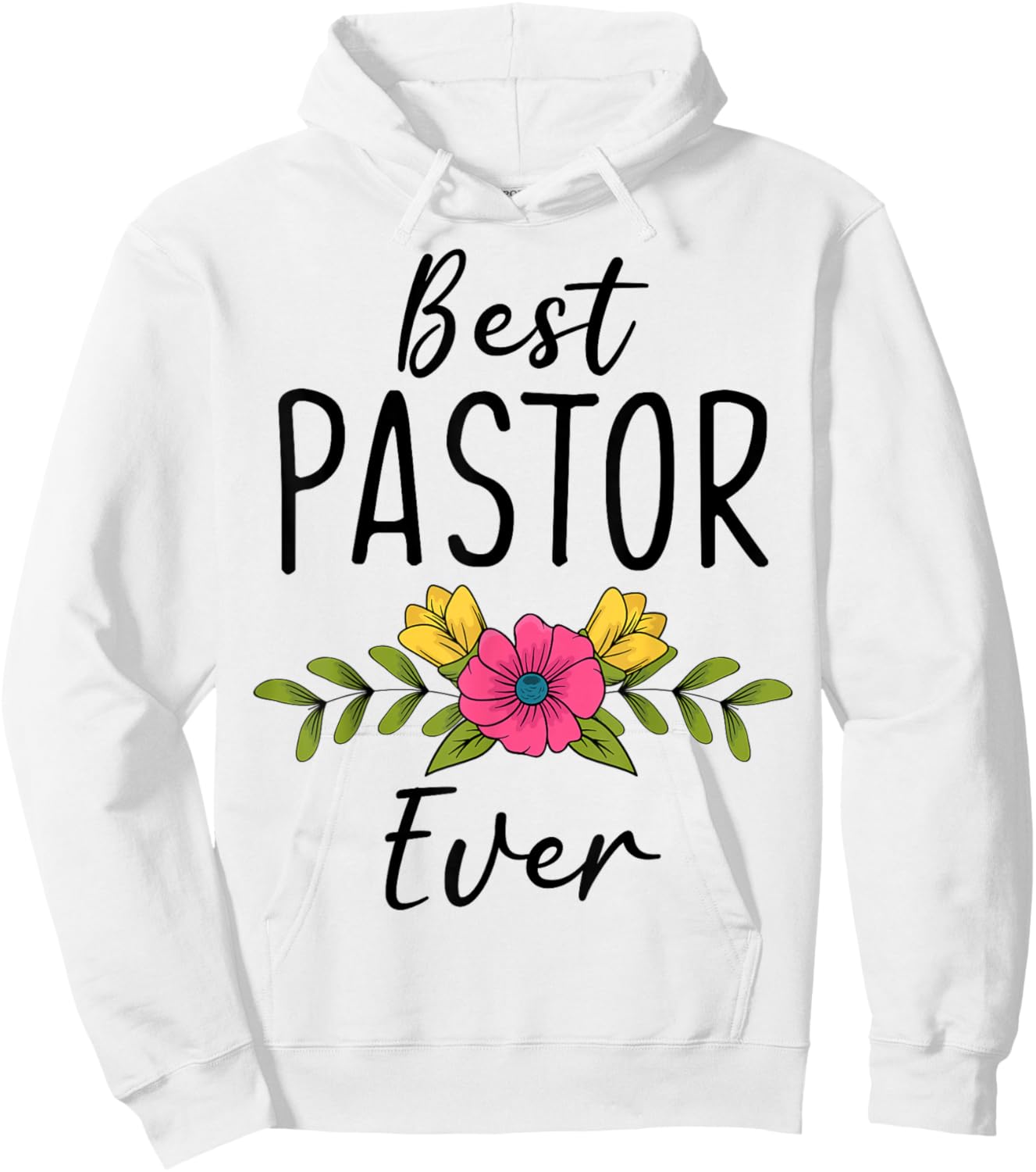 Best Pastor Ever Christian Minister Preacher Gift Hoodie - Hoodie | White