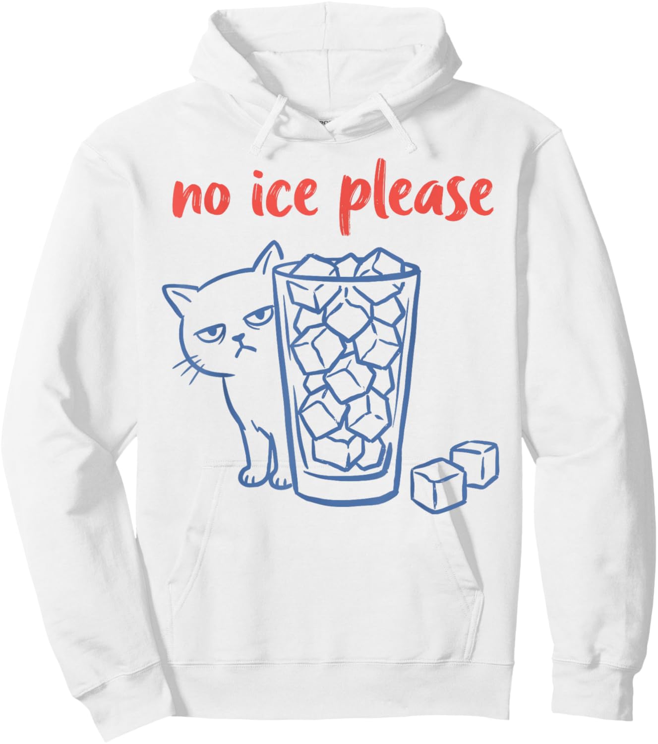 No Ice Please - Funny Cat Meme Hoodie - Hoodie | White
