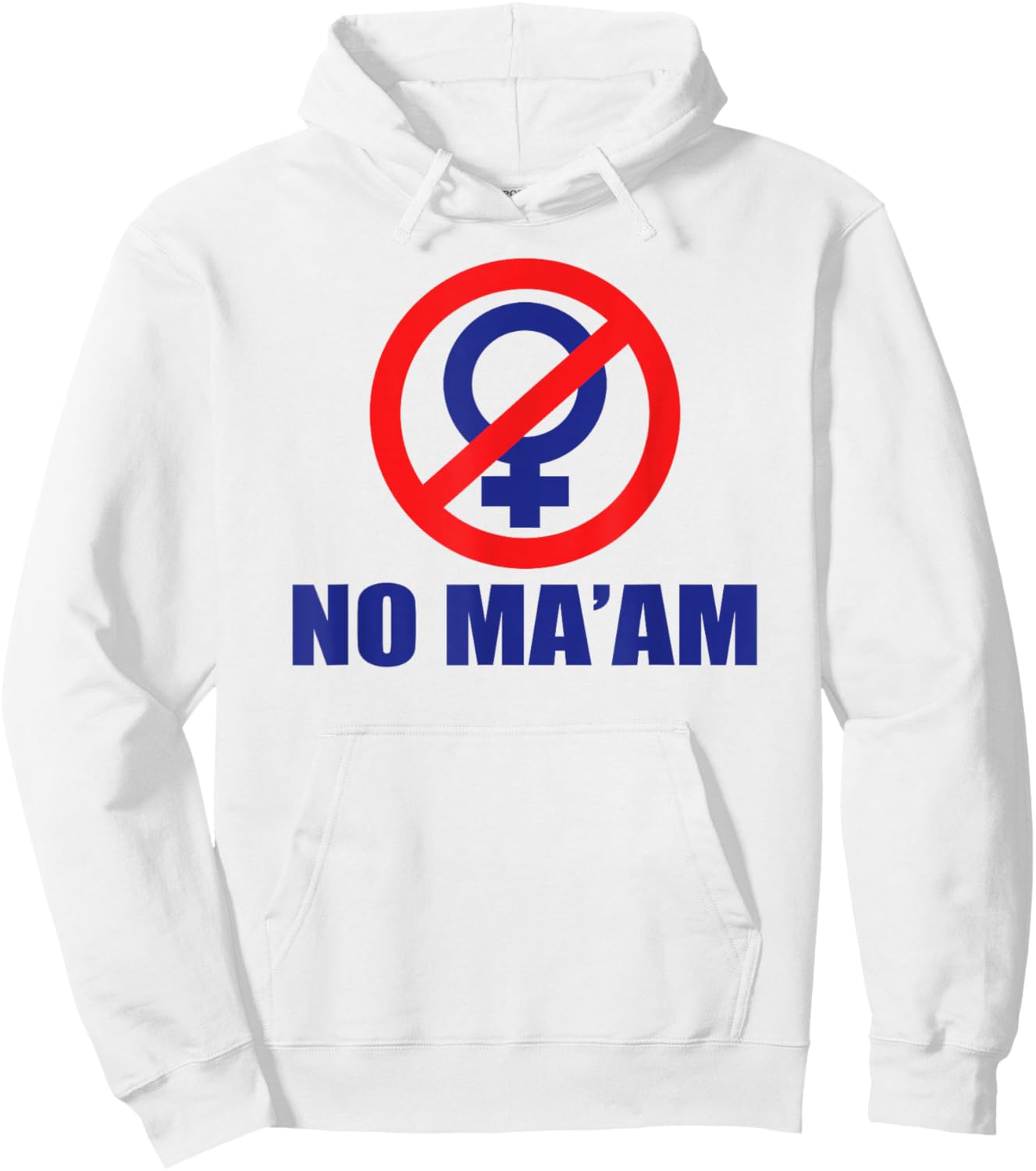 No Ma'am Logo (Front Only) 100% Accurate Hoodie - Hoodie | White