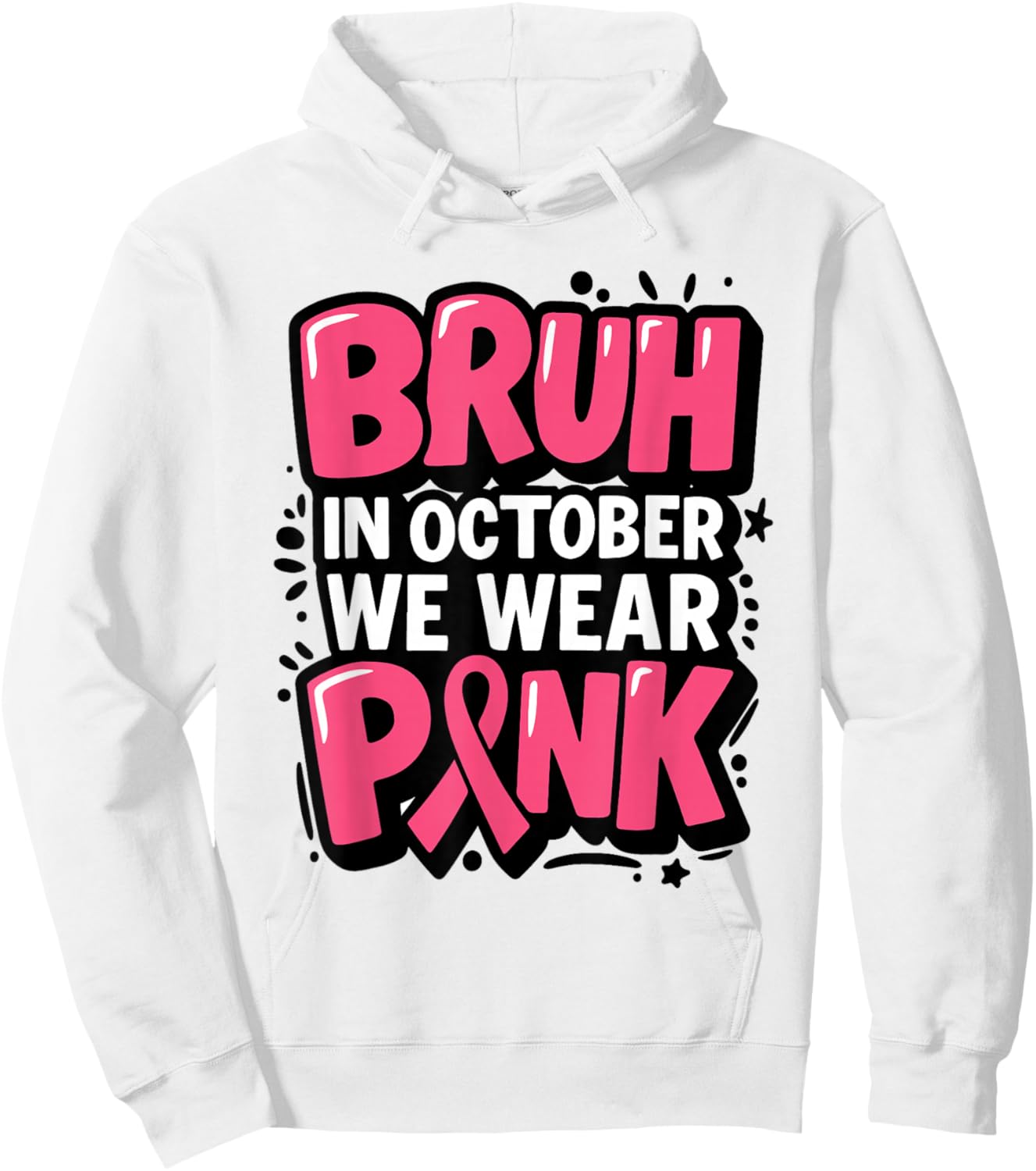 Breast Cancer Bruh in October We Wear Pink Toddler Boys Kids Hoodie - Hoodie | White