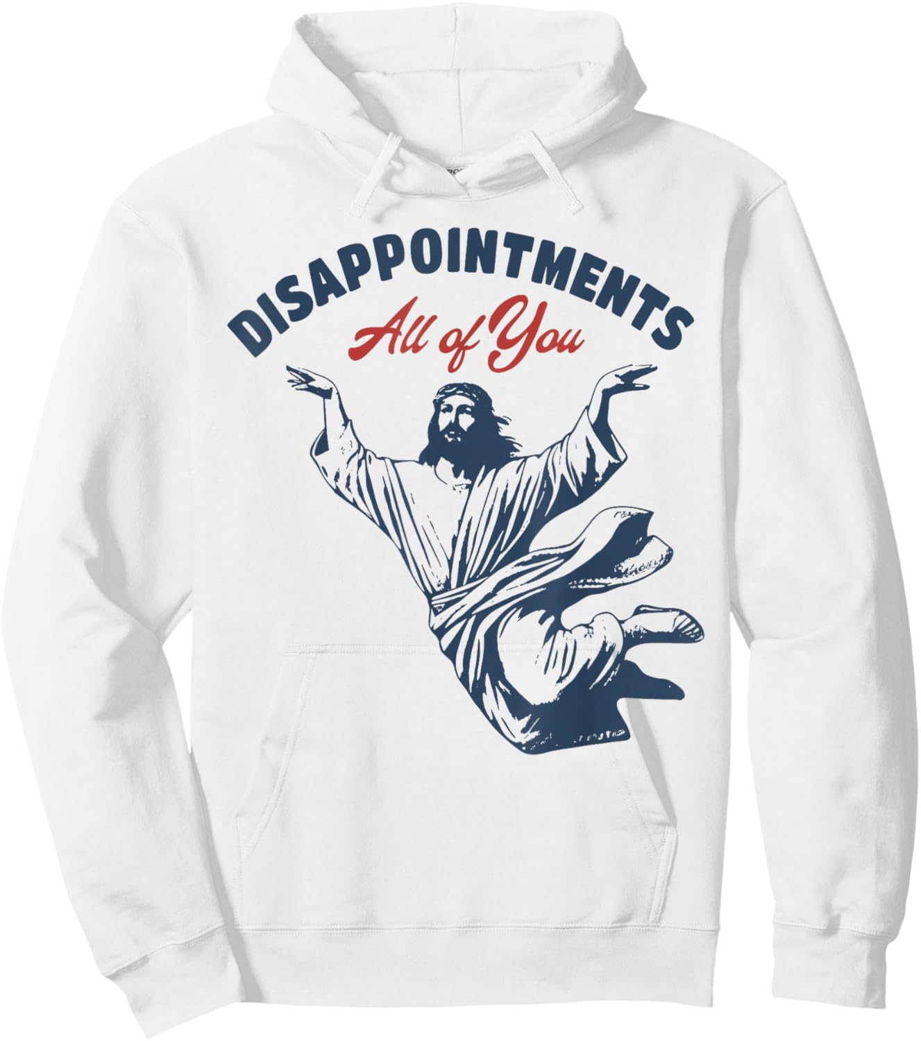 Jesus Disappointments All of You Hoodie - Hoodie | White