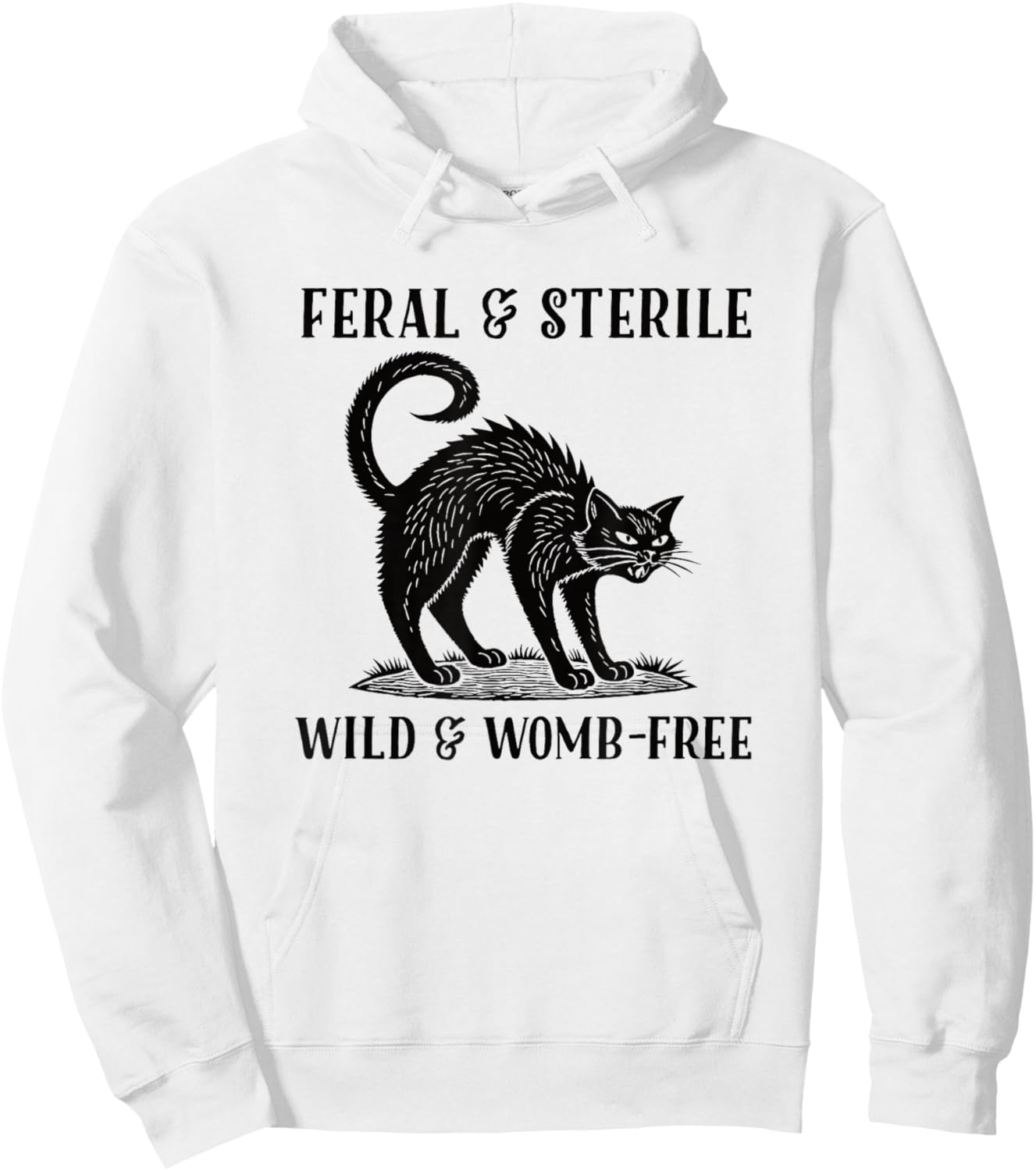 Feral and Sterile Funny Black Cat Hysterectomy Hoodie - Hoodie | White