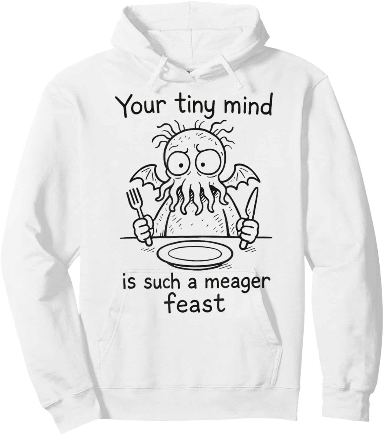Tiny Mind Meager Feast, Sarcastic Cartoon Cthulhu Hoodie - Hoodie | White