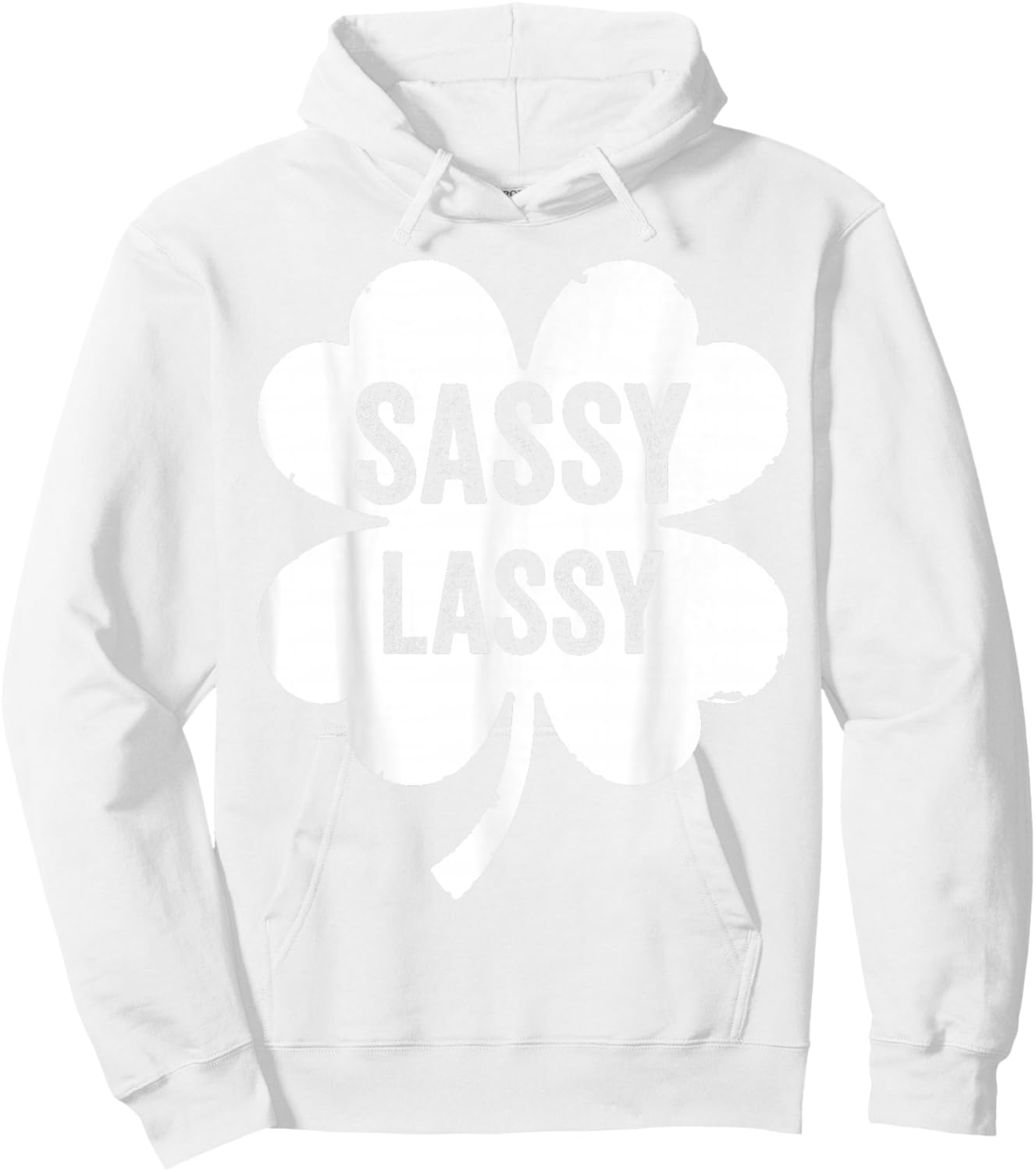 Sassy Lassy Funny & Cute Saint Patrick's Day 2026 Hoodie - Hoodie | White