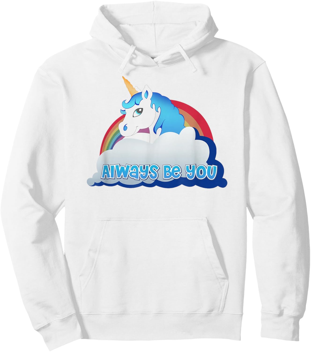 Unicorn Always Be You Hoodie - Hoodie | White