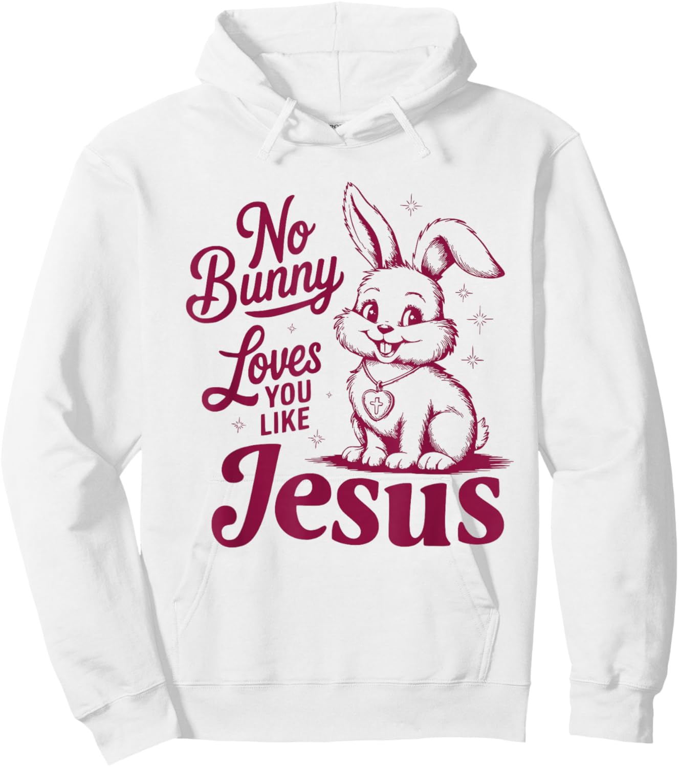 No Bunny Loves You Like Jesus Cute Christian Easter Faith Hoodie - Hoodie | White