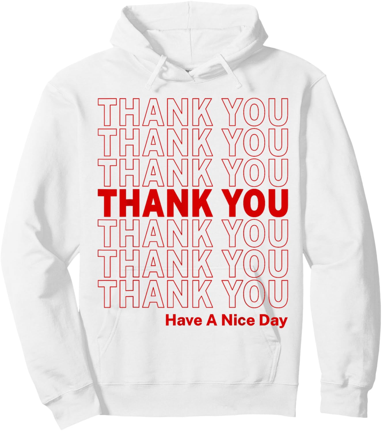 Thank You Have A Nice Day Thank You Bag Hoodie - Hoodie | White