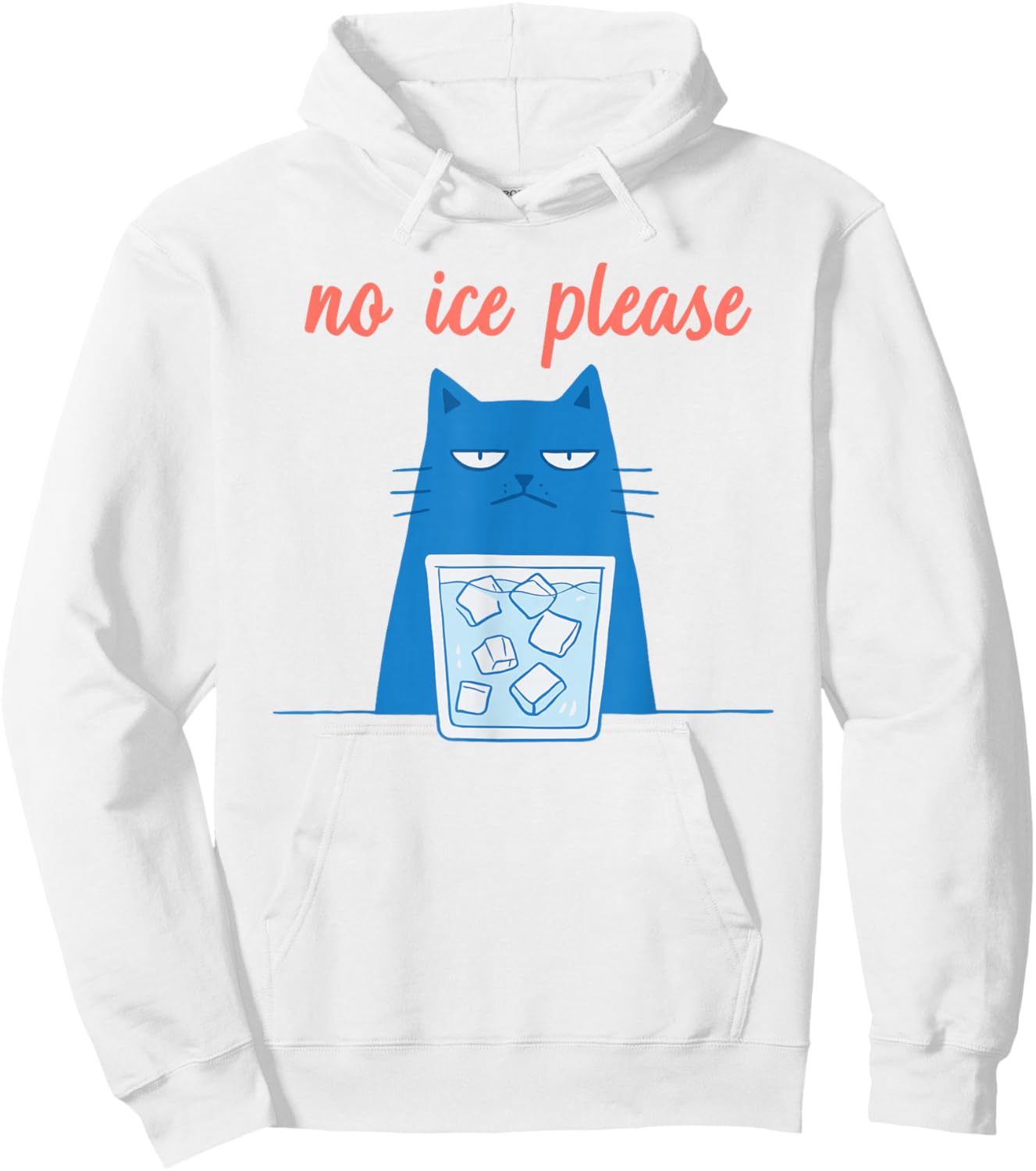 Funny No Ice Please Meme Hoodie - Hoodie | White
