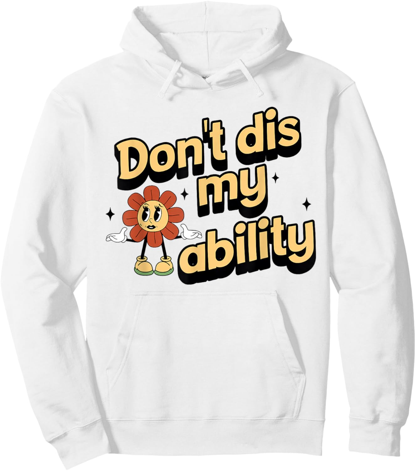 Don't dis My Ability Funny Design Hoodie - Hoodie | White