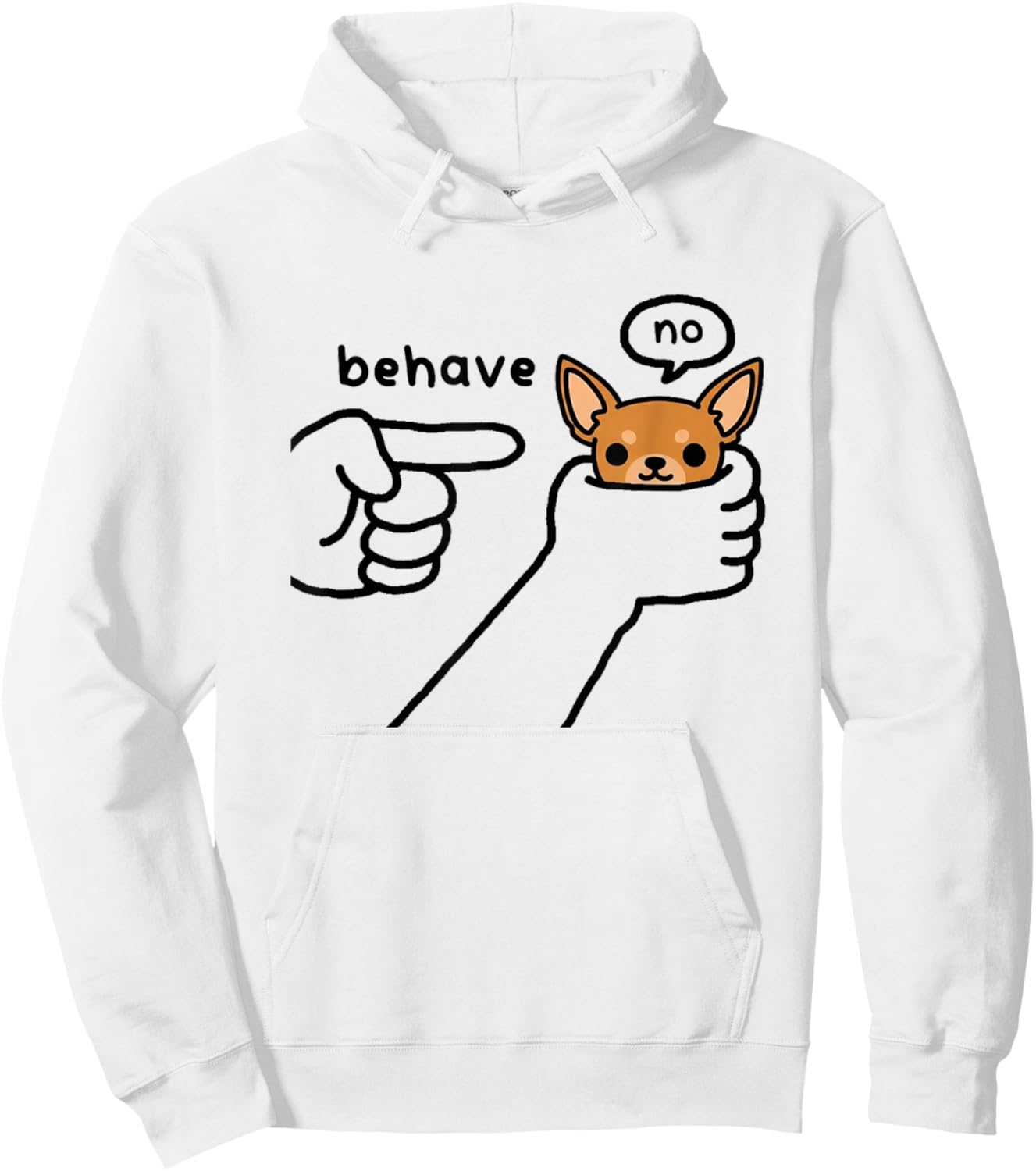 Funny Chihuahua Dog Behave No Stubborn Meme Cartoon Hoodie - Hoodie | White