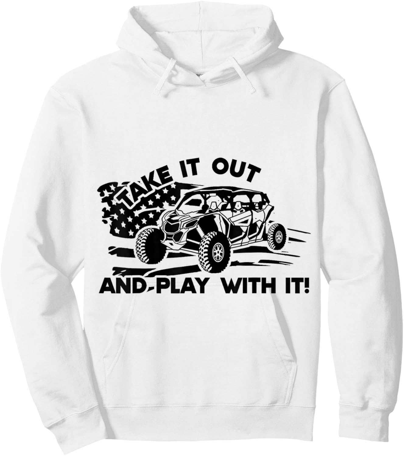 Side by Side UTV Take It Out and Play US Flag M X3 Hoodie - Hoodie | White