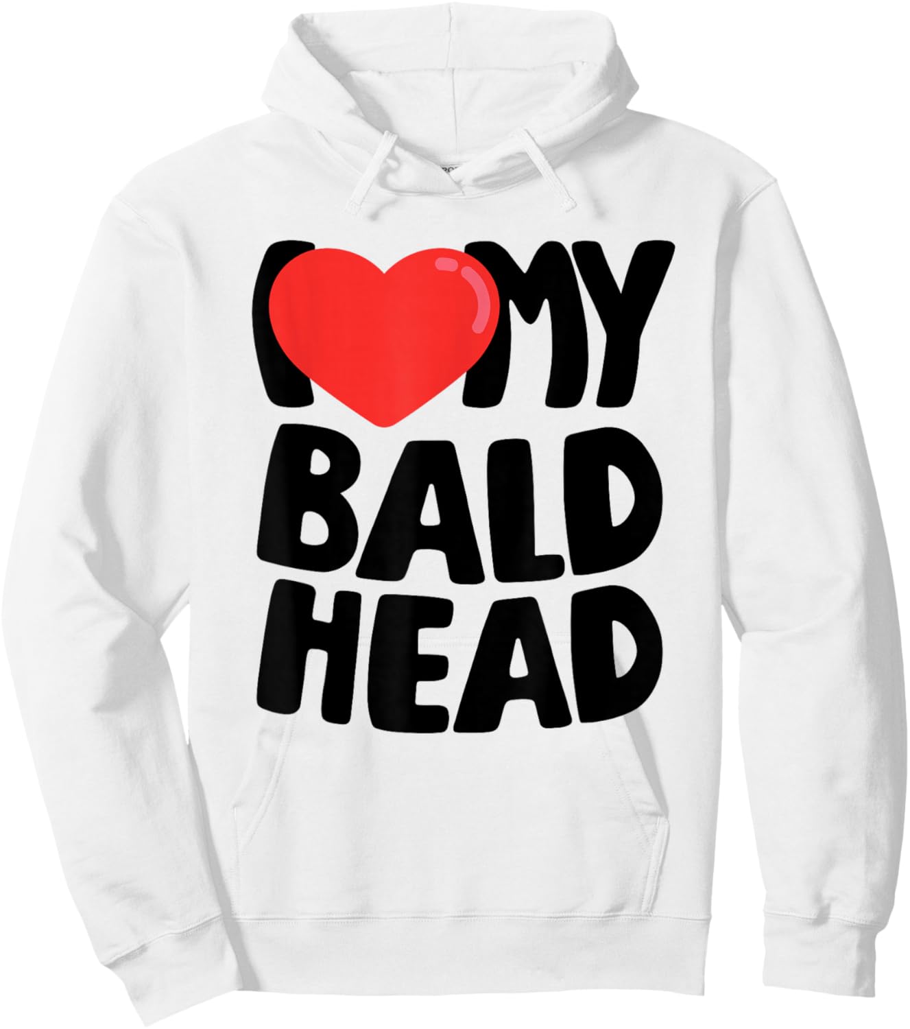 I Love My Bald Head Hoodie - Hoodie | White