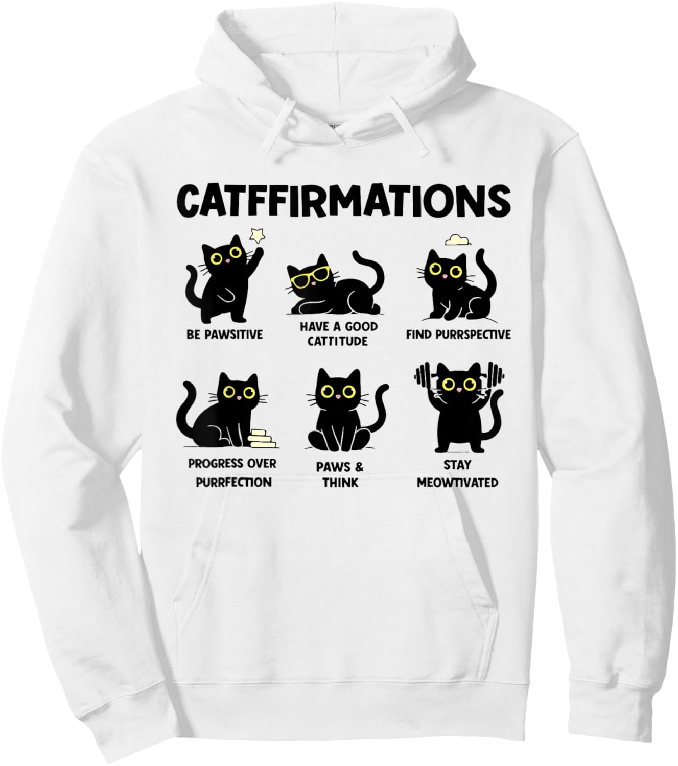 Catffirmations Be Pawsitive Have A Good Cattitude Hoodie - Hoodie | White