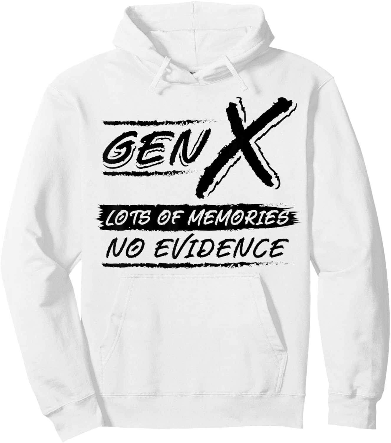 Funny Generation X Lots of Memories No Evidence Gen Xer Gift Hoodie - Hoodie | White