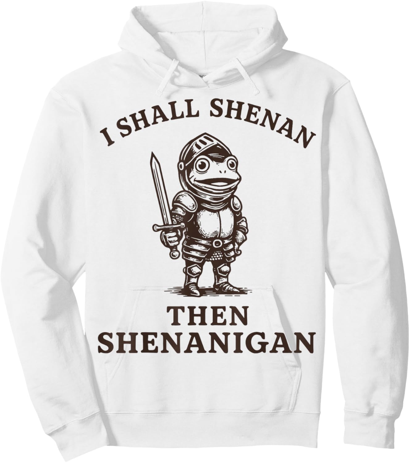 I Shall Shenan Then Shenanigan Hoodie - Hoodie | White