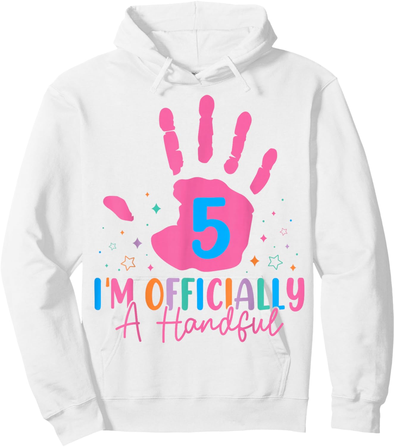 Kids I'm Officially A Handful Five 5th Birthday Girls Boys Hoodie - Hoodie | White