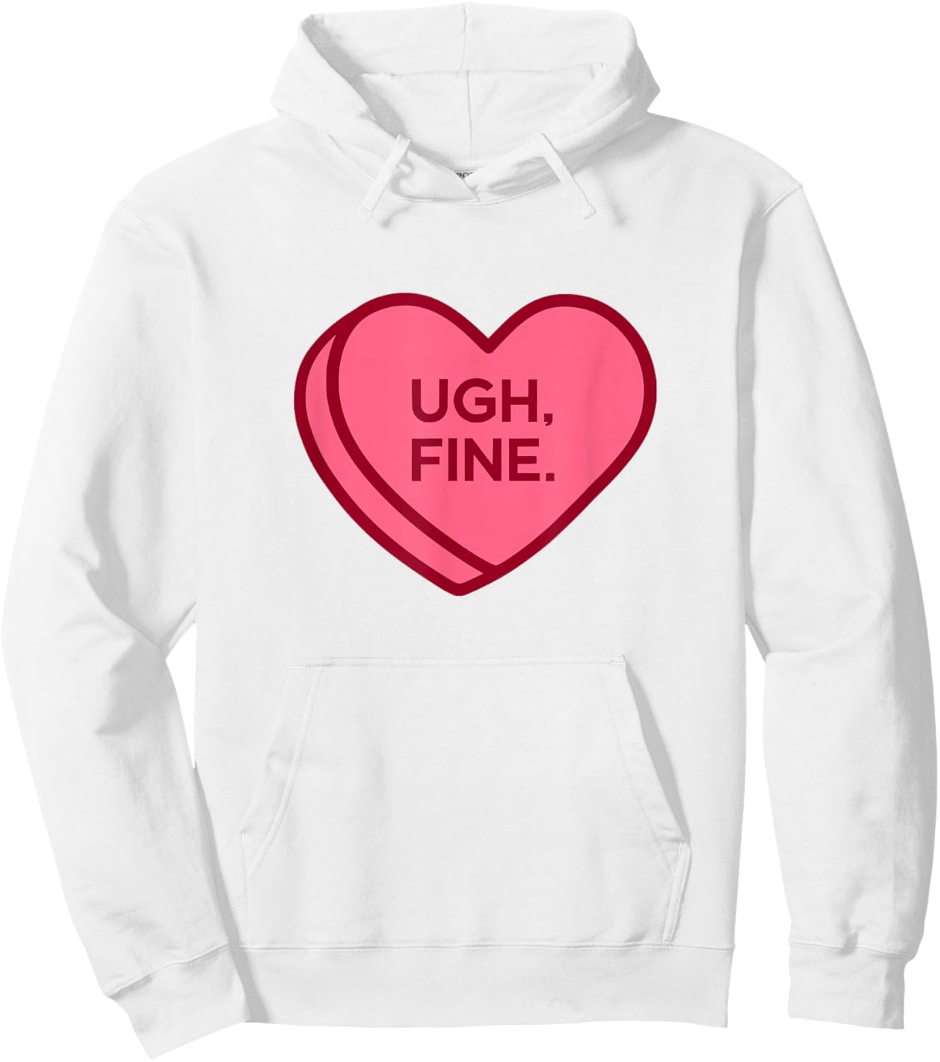Ugh Fine Anti Valentines Day Sarcastic Heart Hoodie - Hoodie | White
