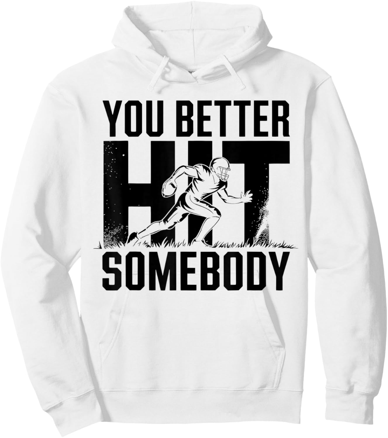 You Better Hit Somebody Game Day Football Mom Dad Hoodie - Hoodie | White