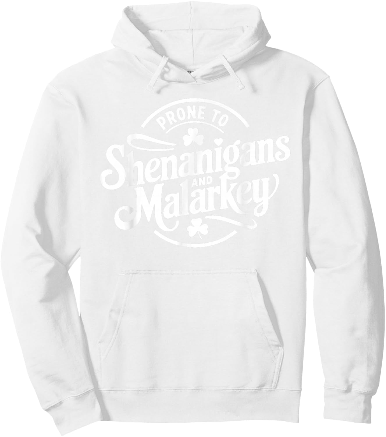 Prone to Shenanigans and Malarkey Funny St Patricks Day Boys Hoodie - Hoodie | White