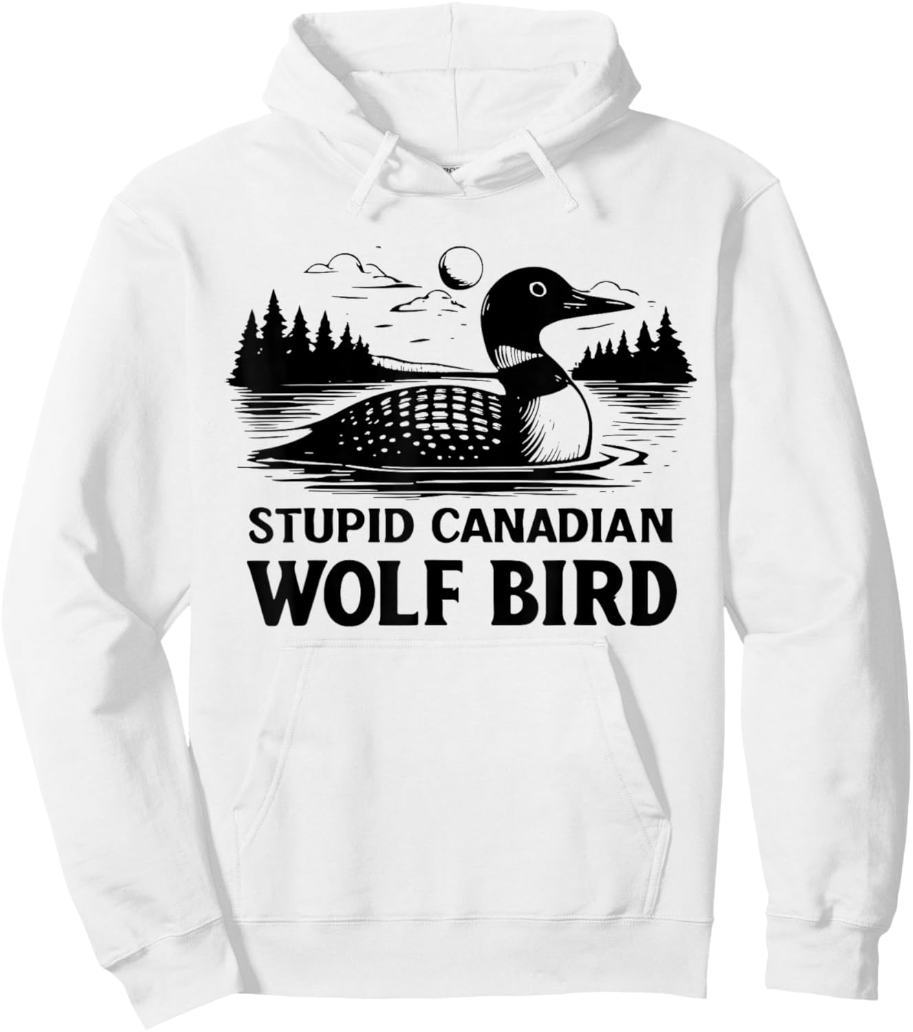 Funny Stupid Canadian Wolf Bird Loon Sarcastic Cute Animal Hoodie - Hoodie | White