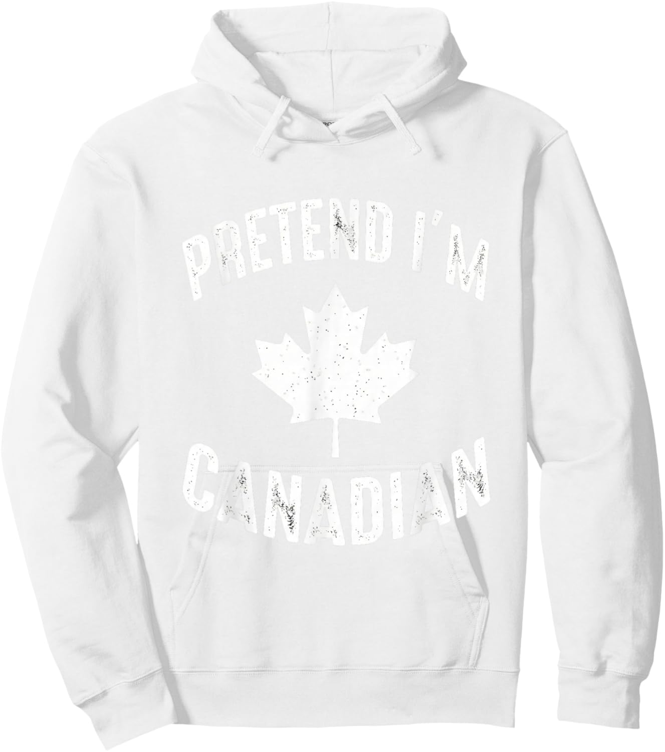 Pretend I'm Canadian Canada Day Canadian Halloween Costume Hoodie - Hoodie | White