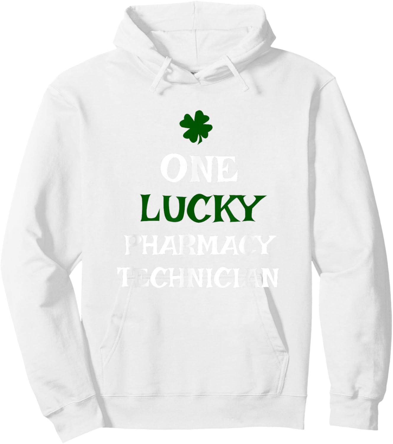 One Lucky Pharmacy Technician St. Patrick's Day Irish Tech Hoodie - Hoodie | White