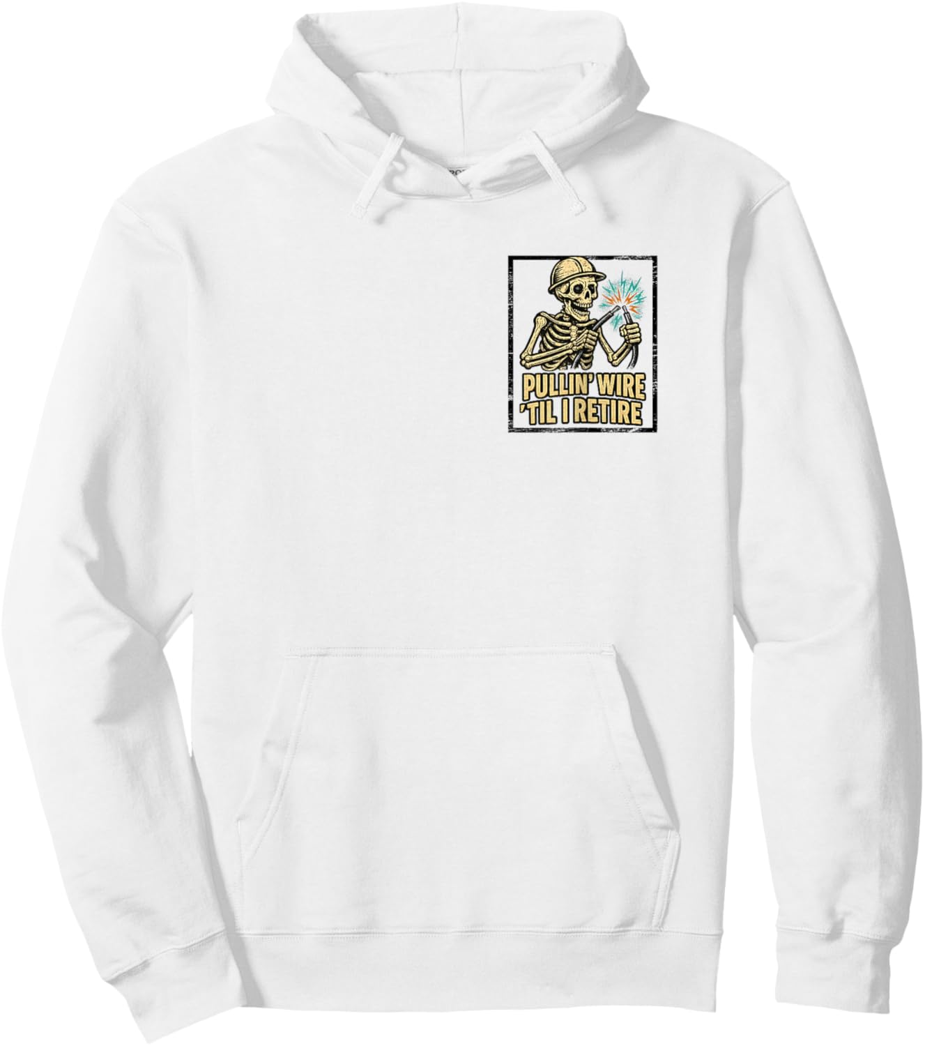 Pullin Wire Til I Retire Funny Electrician Lineman Work Hoodie - Hoodie | White