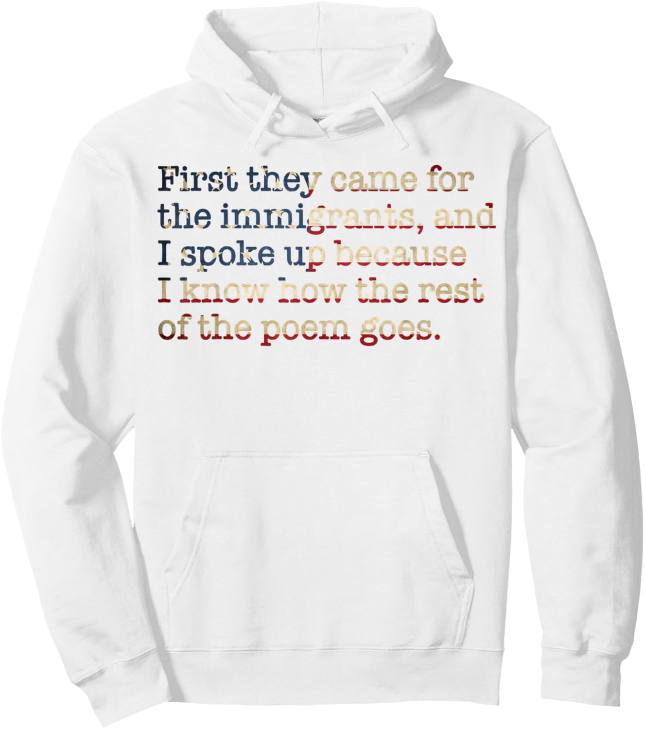 First They Came for The Immigrants American Flag Hoodie - Hoodie | White