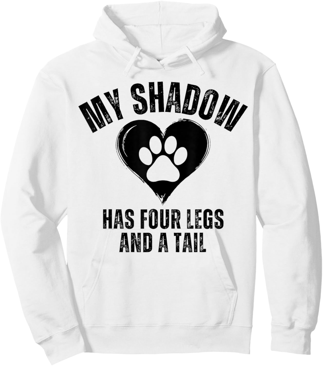 My Shadow Has Four Legs and A Tail Funny Dog Lover Hoodie - Hoodie | White