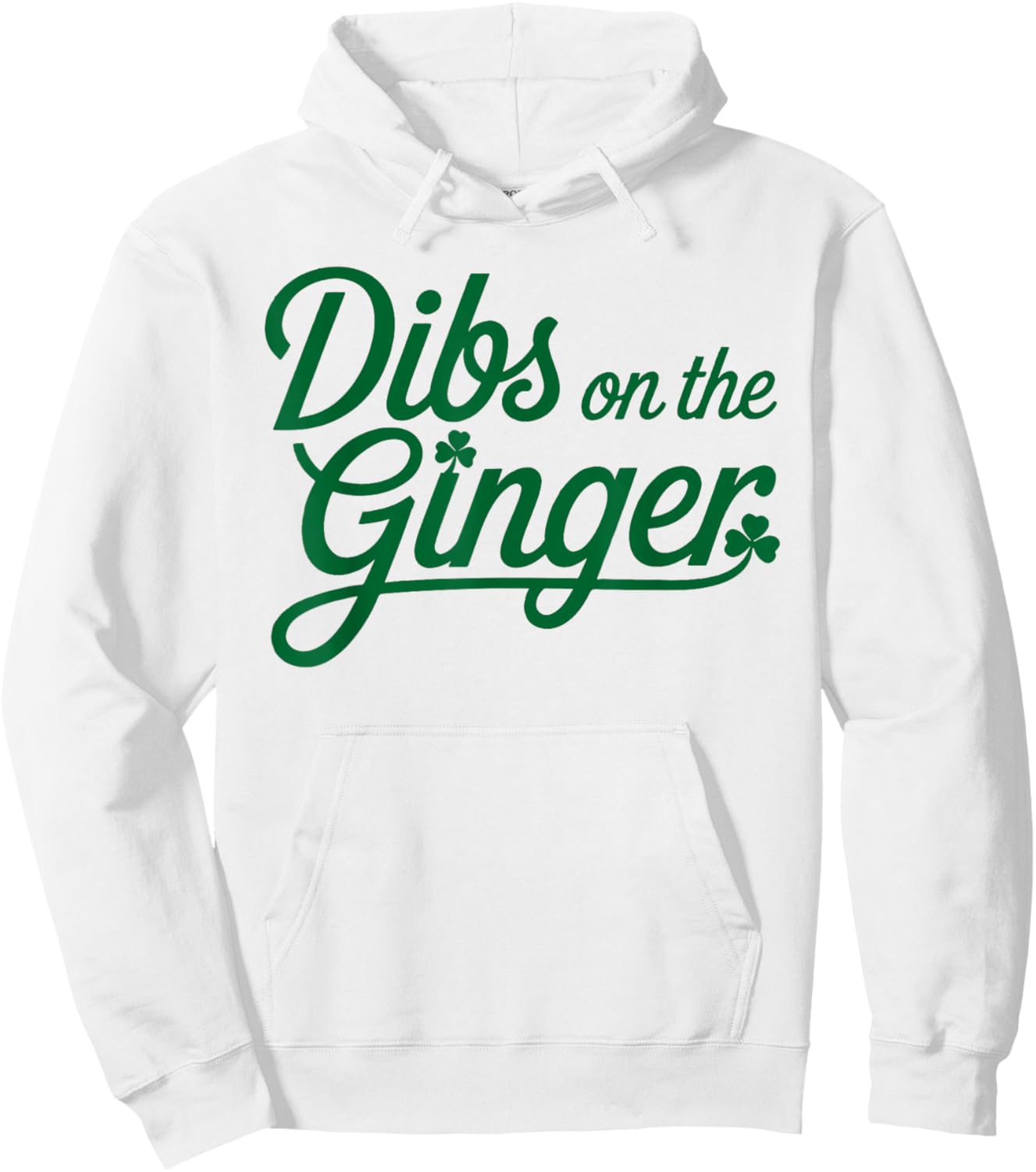 Dibs On The Ginger St Patrick's Day Hoodie - Hoodie | White